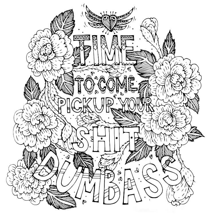 Dibujo de Hora de Venir a Recoger Tu Mierda Idiota para Colorear